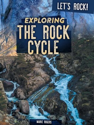 cover image of Exploring the Rock Cycle